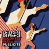 Русский музей фотографии покажет «Историю Франции в рекламных афишах»